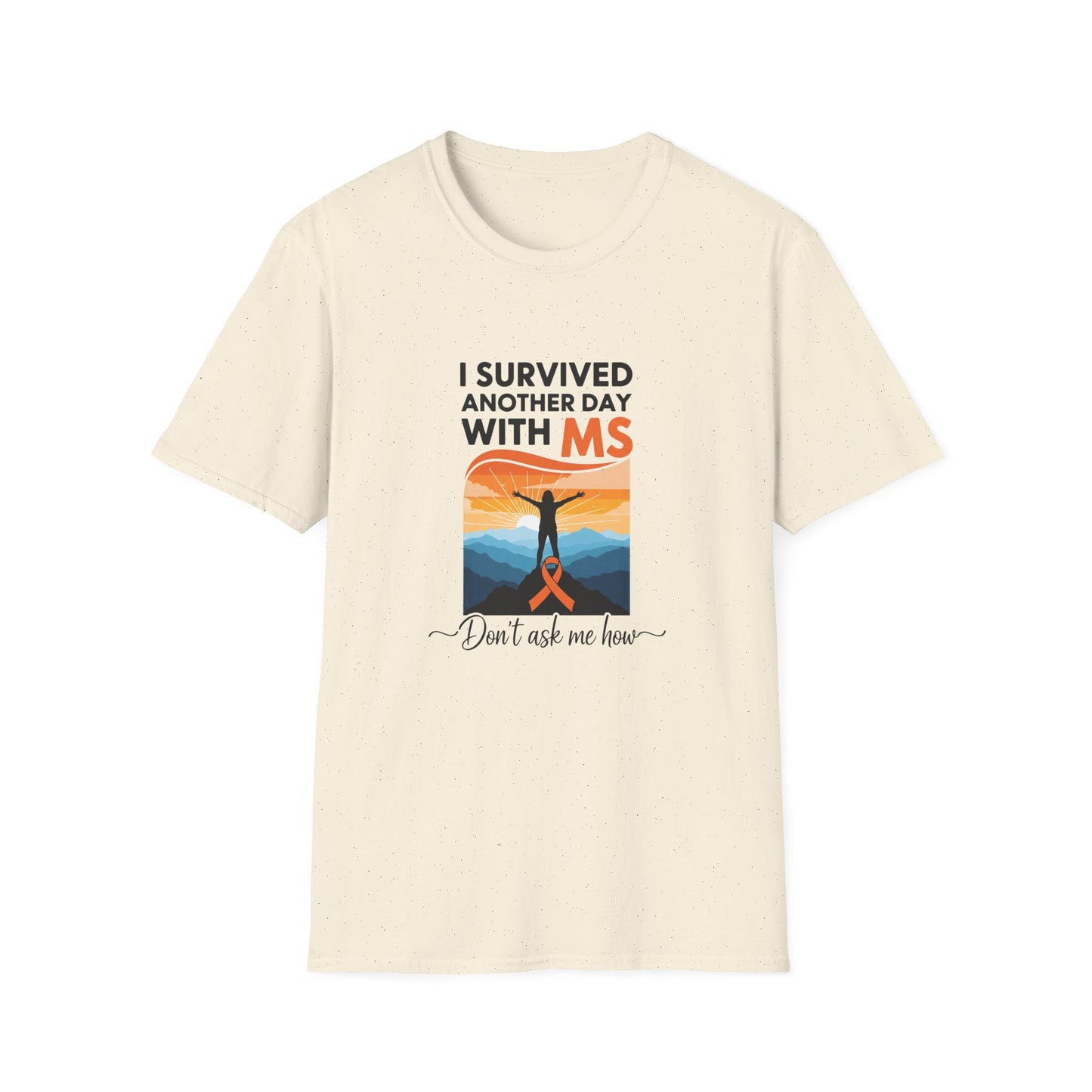 I Survived Another Day with MS T-Shirt | Multiple Sclerosis Awareness Tee | Chronic Illness Warrior Shirt