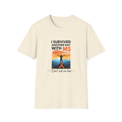 I Survived Another Day with MS T-Shirt | Multiple Sclerosis Awareness Tee | Chronic Illness Warrior Shirt