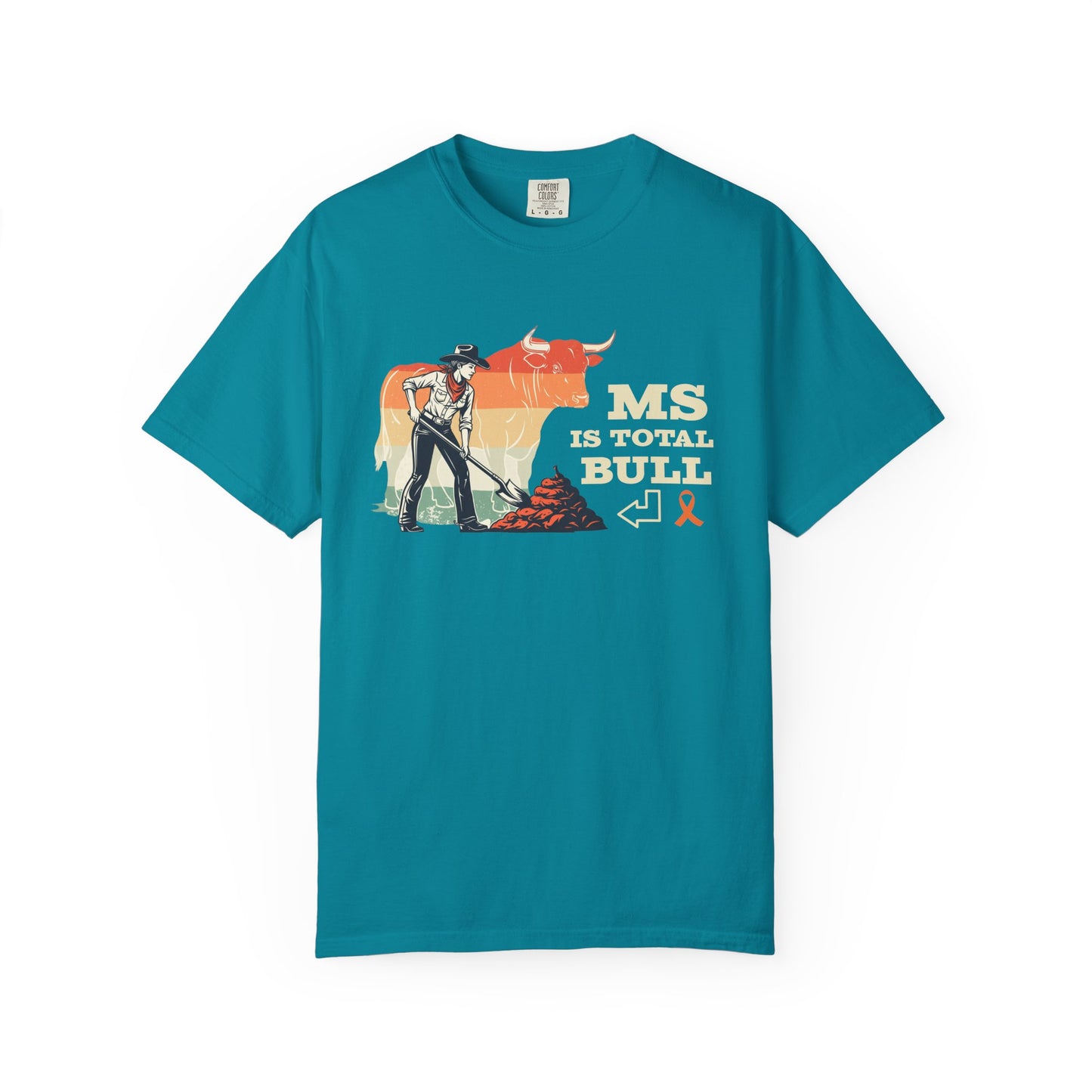 MS is Total Bull Cowgirl Unisex Garment-Dyed T-shirt Snarky Awareness