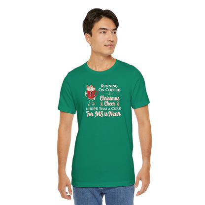 Coffee & Christmas Cheer & a CURE for MS in NEAR; Adult Multiple Sclerosis Awareness, Charity Shirt, Unisex, Gift for Supporters, Fundraising Apparel