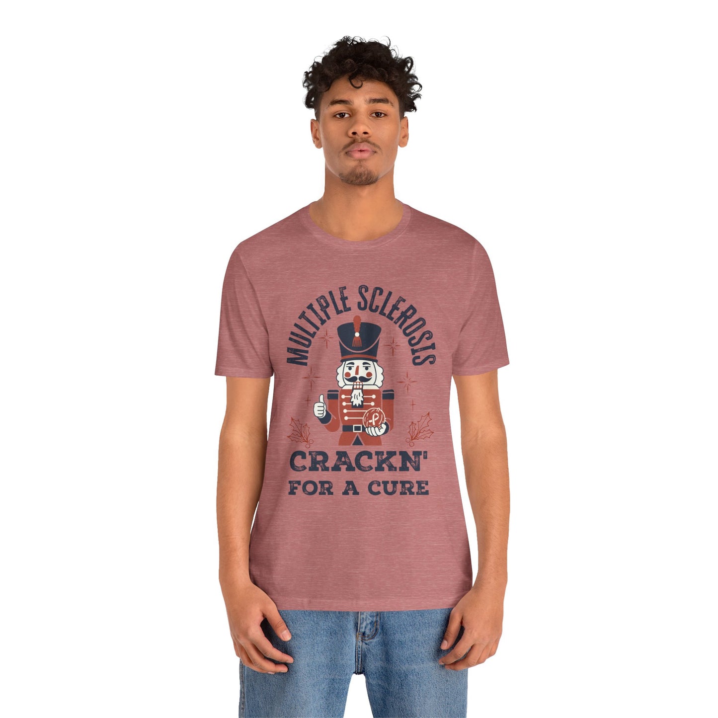 Crack'n For A Cure Nutcracker Adult Tee Multiple Sclerosis Awareness, Charity Shirt, Unisex, Gift for Supporters, Fundraising Apparel
