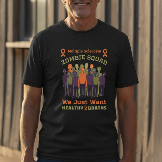 Funny MS Awareness Zombie T-shirt- Give Us Your Healthy Brains