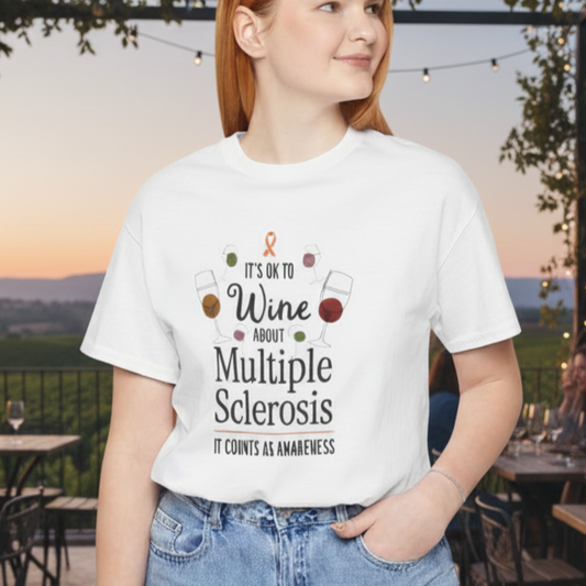 "Wine About Multiple Sclerosis It Counts As Awareness" T-Shirt, Charity Shirt, Unisex, Gift for Supporters, Fundraising Apparel