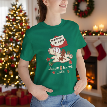 FUNNY Dear Santa MS Did it! Unisex Tee, Multiple Sclerosis Awareness, Charity Shirt, Unisex, Gift for Supporters, Fundraising Apparel
