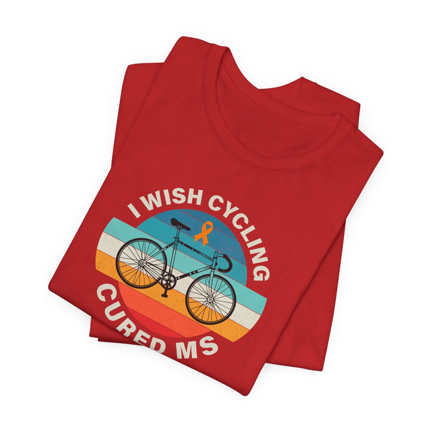 Cute I Wish CYCLING Cured MS - Adult Tee Multiple Sclerosis Awareness, Charity Shirt, Unisex, Gift for Supporters, Fundraising Apparel