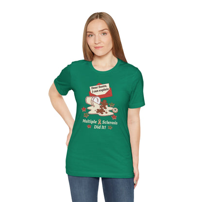FUNNY Dear Santa MS Did it! Unisex Tee, Multiple Sclerosis Awareness, Charity Shirt, Unisex, Gift for Supporters, Fundraising Apparel