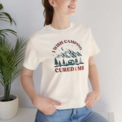 Cute I Wish CAMPING Cured MS Adult- Tee Multiple Sclerosis Awareness, Charity Shirt, Unisex, Gift for Supporters, Fundraising Apparel