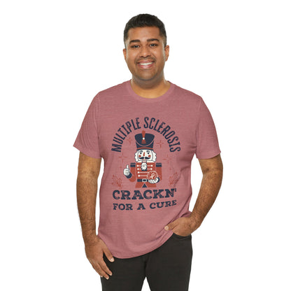 Crack'n For A Cure Nutcracker Adult Tee Multiple Sclerosis Awareness, Charity Shirt, Unisex, Gift for Supporters, Fundraising Apparel