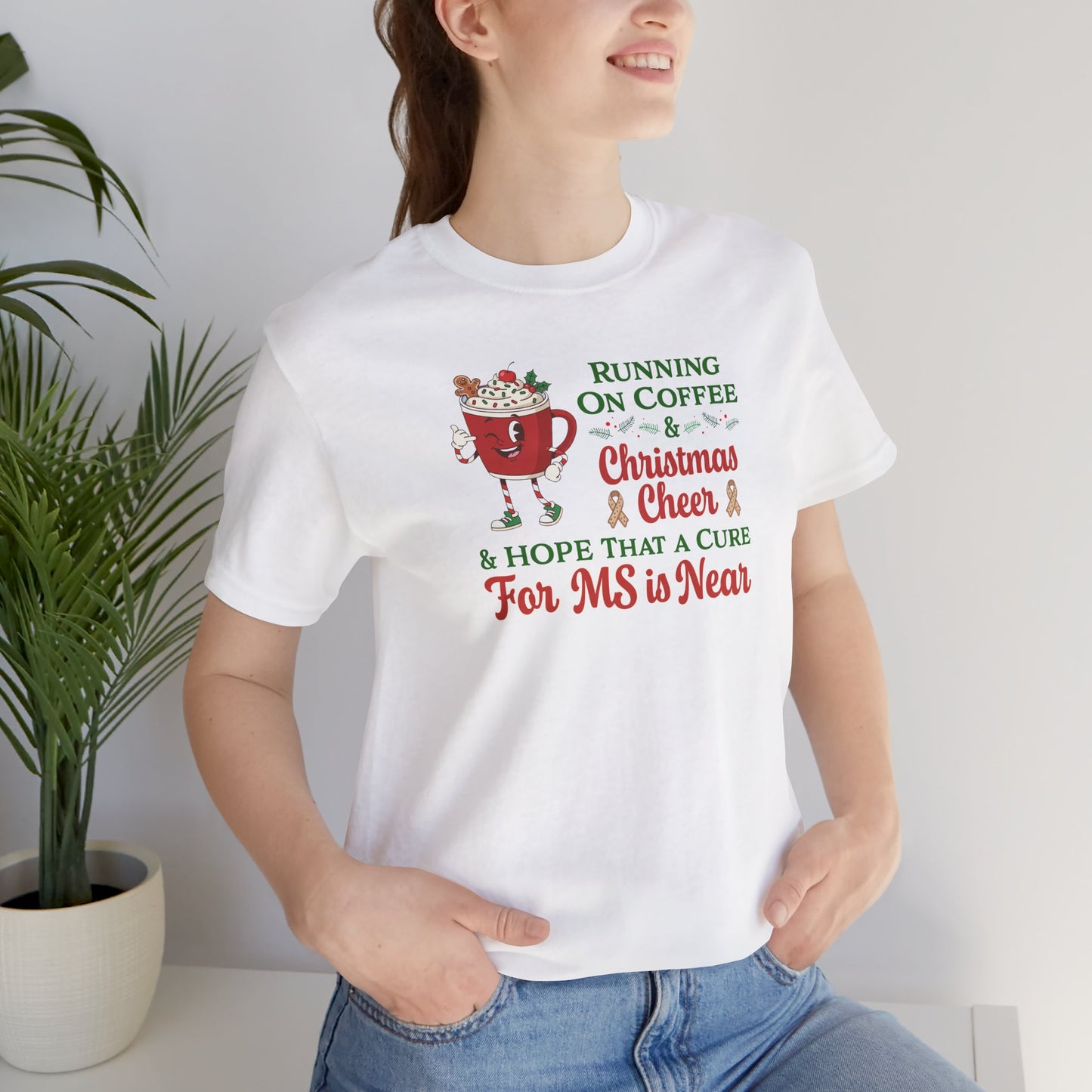 Coffee & Christmas Cheer & a CURE for MS in NEAR; Adult Multiple Sclerosis Awareness, Charity Shirt, Unisex, Gift for Supporters, Fundraising Apparel