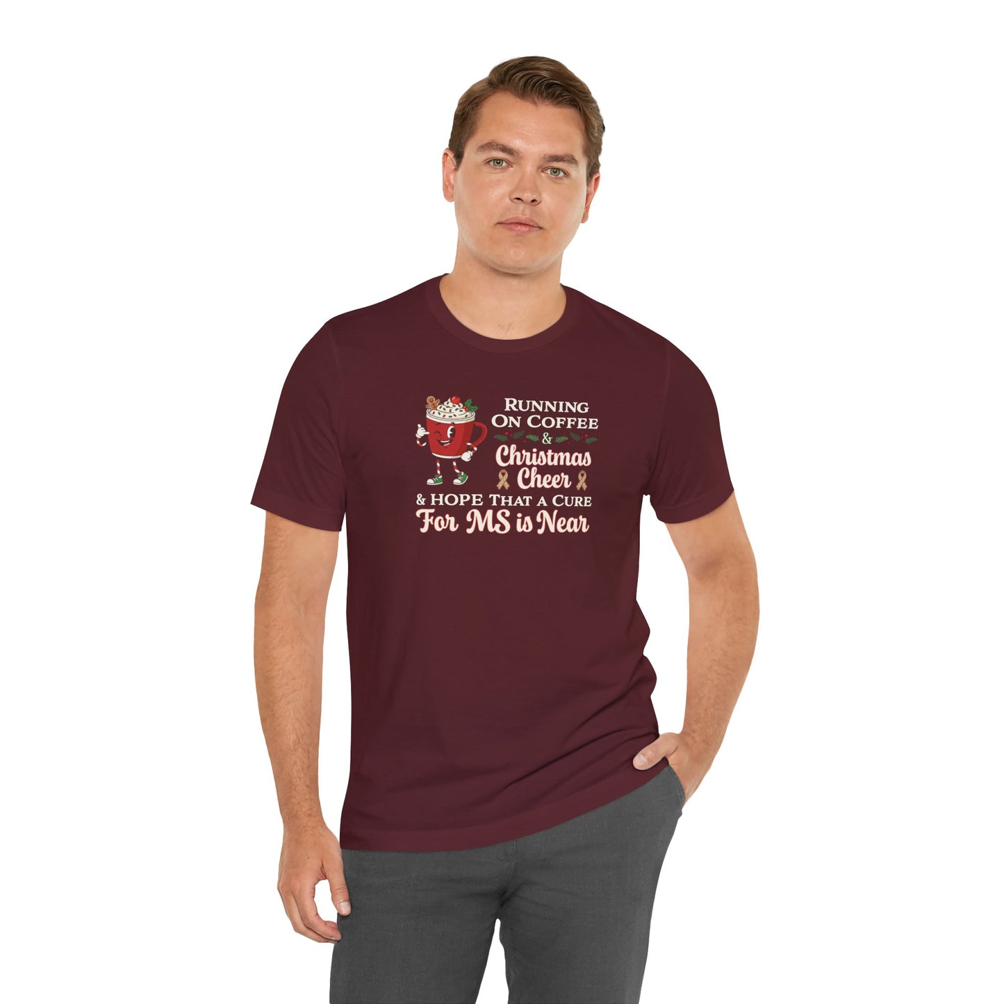 Coffee & Christmas Cheer & a CURE for MS in NEAR; Adult Multiple Sclerosis Awareness, Charity Shirt, Unisex, Gift for Supporters, Fundraising Apparel
