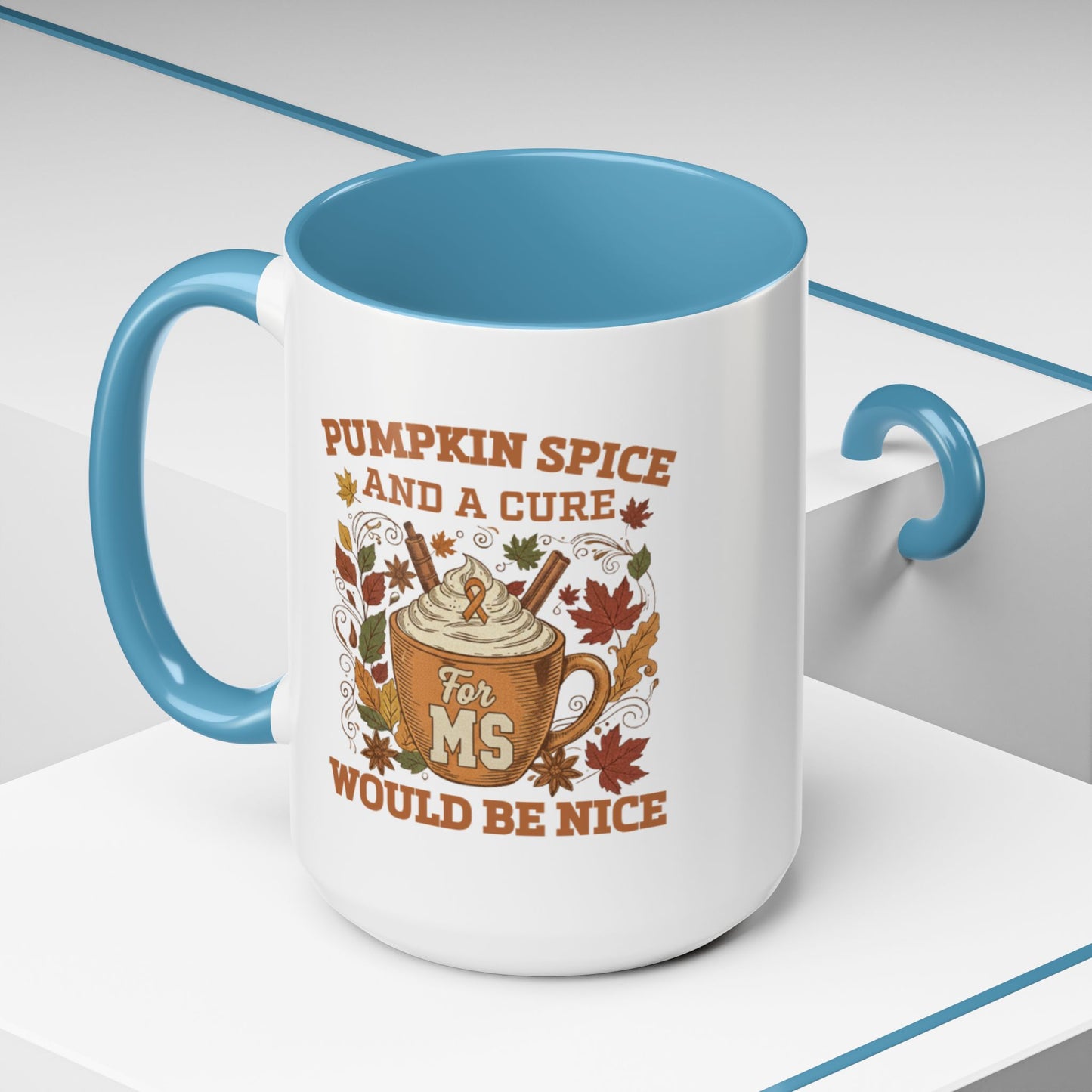 Mug - Pumpkin Spice and a Cure for MS Would Be Nice Coffee Mug (15oz)