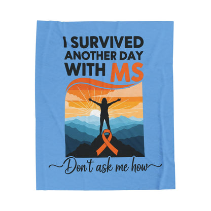 Survived Another Day -MS Warrior- Velveteen Plush Blanket