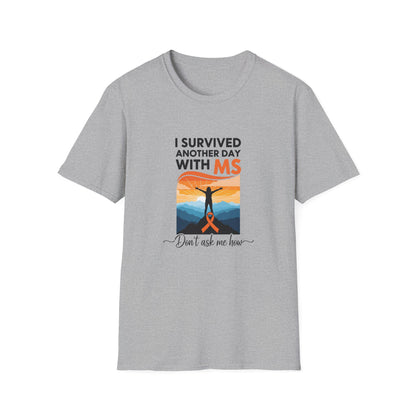 I Survived Another Day with MS T-Shirt | Multiple Sclerosis Awareness Tee | Chronic Illness Warrior Shirt