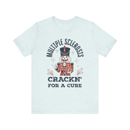 Crack'n For A Cure Nutcracker Adult Tee Multiple Sclerosis Awareness, Charity Shirt, Unisex, Gift for Supporters, Fundraising Apparel