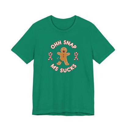 Cute Gingerbread Oh Snap! MS Sucks Unisex Adult Tee, Multiple Sclerosis Awareness, Charity Shirt, Unisex, Gift for Supporters, Fundraising Apparel