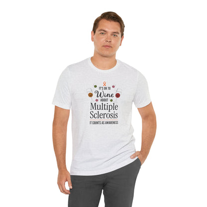 "Wine About Multiple Sclerosis It Counts As Awareness" T-Shirt, Charity Shirt, Unisex, Gift for Supporters, Fundraising Apparel