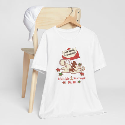 FUNNY Dear Santa MS Did it! Unisex Tee, Multiple Sclerosis Awareness, Charity Shirt, Unisex, Gift for Supporters, Fundraising Apparel