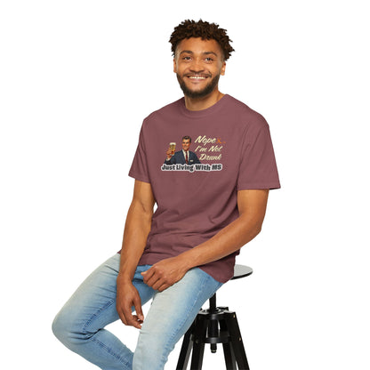 Funny MS Awareness Tee, Not Drunk Just Living With MS Unisex Garment-Dyed T-Shirt, Sarcastic Humor Shirt