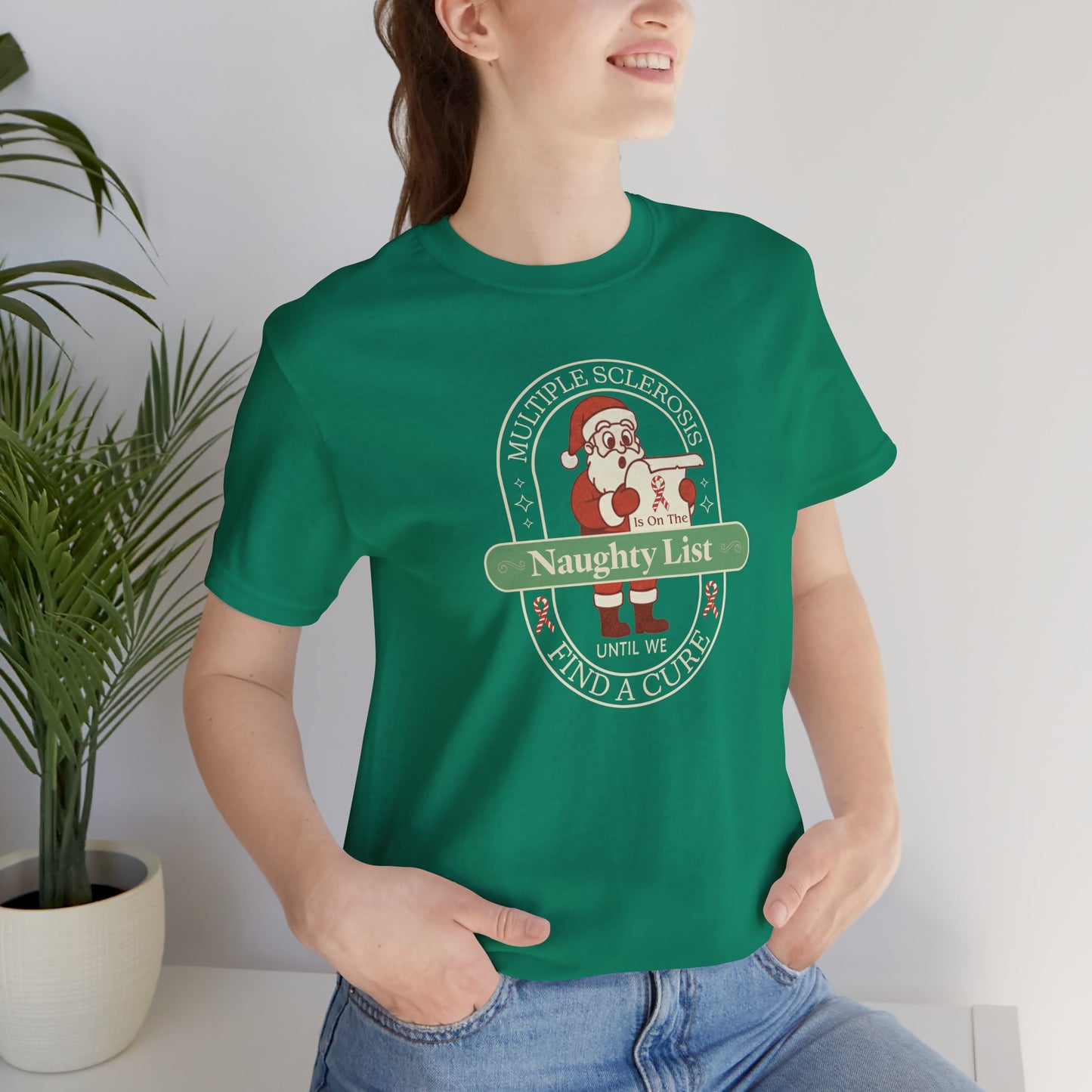 MS is on the Naughty List- Until We Find a CURE, Multiple Sclerosis Awareness, Charity Shirt, Unisex, Gift for Supporters, Fundraising Apparel