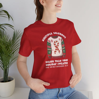 MS Uglier Than Your Christmas Sweater Adult Multiple Sclerosis Awareness, Charity Shirt, Unisex, Gift for Supporters, Fundraising Apparel
