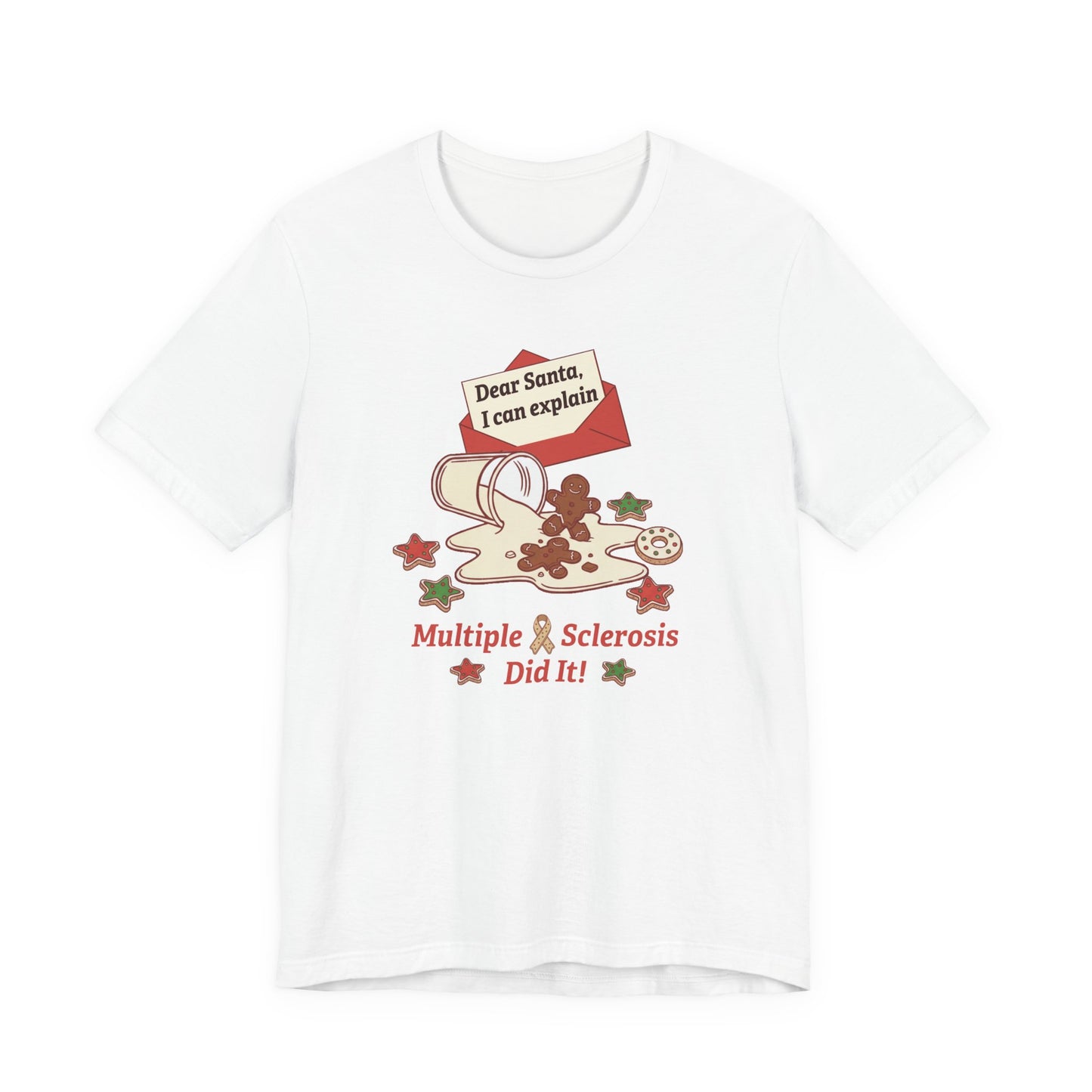 FUNNY Dear Santa MS Did it! Unisex Tee, Multiple Sclerosis Awareness, Charity Shirt, Unisex, Gift for Supporters, Fundraising Apparel