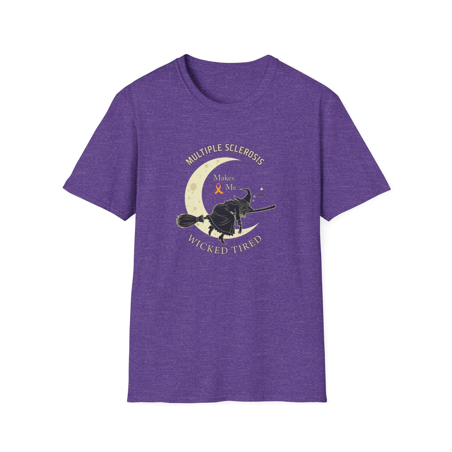 MS Makes Me Wicked Tired | Witch Halloween Tshirt - Unisex Softstyle
