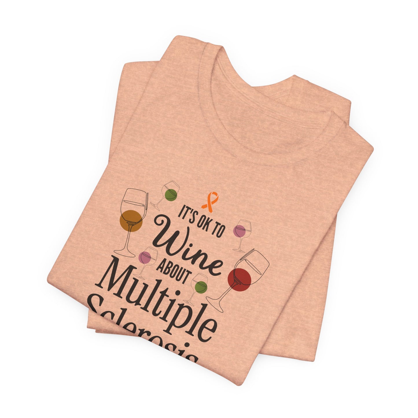 "Wine About Multiple Sclerosis It Counts As Awareness" T-Shirt, Charity Shirt, Unisex, Gift for Supporters, Fundraising Apparel