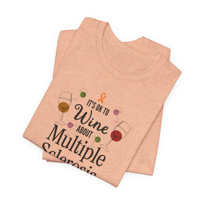 "Wine About Multiple Sclerosis It Counts As Awareness" T-Shirt, Charity Shirt, Unisex, Gift for Supporters, Fundraising Apparel