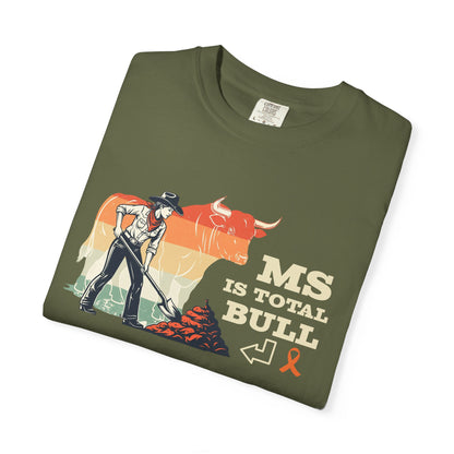 MS is Total Bull Cowgirl Unisex Garment-Dyed T-shirt Snarky Awareness