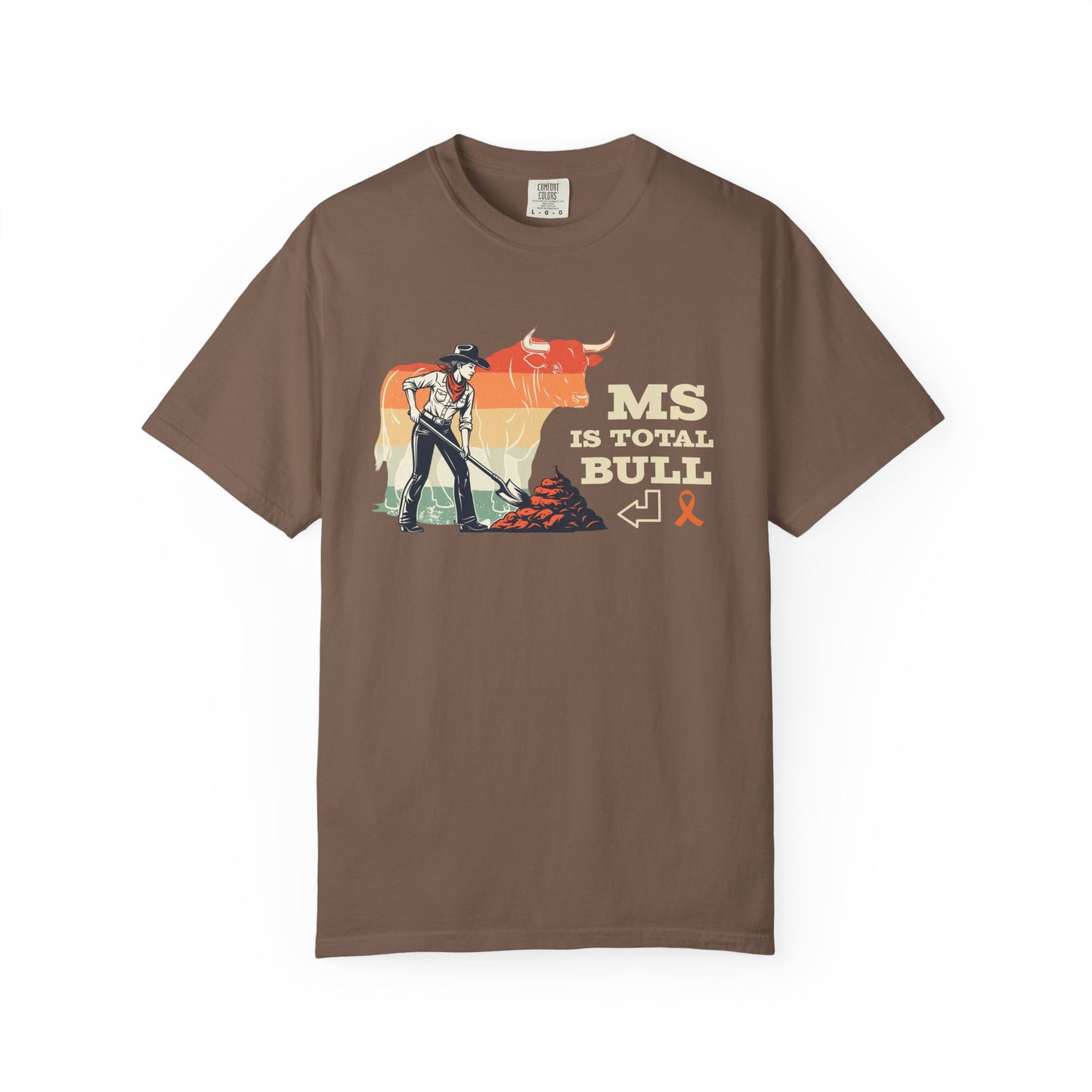 MS is Total Bull Cowgirl Unisex Garment-Dyed T-shirt Snarky Awareness