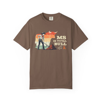 MS is Total Bull Cowgirl Unisex Garment-Dyed T-shirt Snarky Awareness