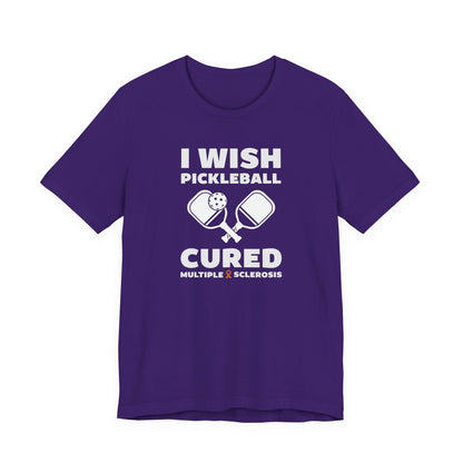 Cute I Wish PICKLEBALL Cured MS - Adult Tee Multiple Sclerosis Awareness, Charity Shirt, Unisex, Gift for Supporters, Fundraising Apparel