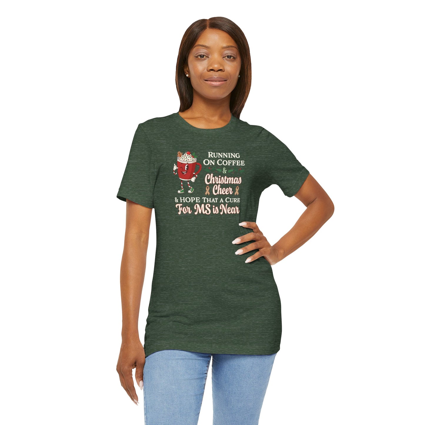 Coffee & Christmas Cheer & a CURE for MS in NEAR; Adult Multiple Sclerosis Awareness, Charity Shirt, Unisex, Gift for Supporters, Fundraising Apparel