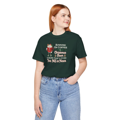 Coffee & Christmas Cheer & a CURE for MS in NEAR; Adult Multiple Sclerosis Awareness, Charity Shirt, Unisex, Gift for Supporters, Fundraising Apparel