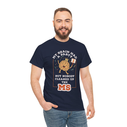 Cute Brain Had a Party MS Awareness Tee, Funny MS Shirt, MS Awareness, Chronic Disease