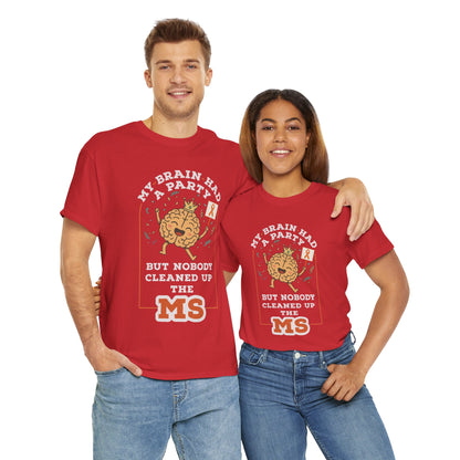 Cute Brain Had a Party MS Awareness Tee, Funny MS Shirt, MS Awareness, Chronic Disease
