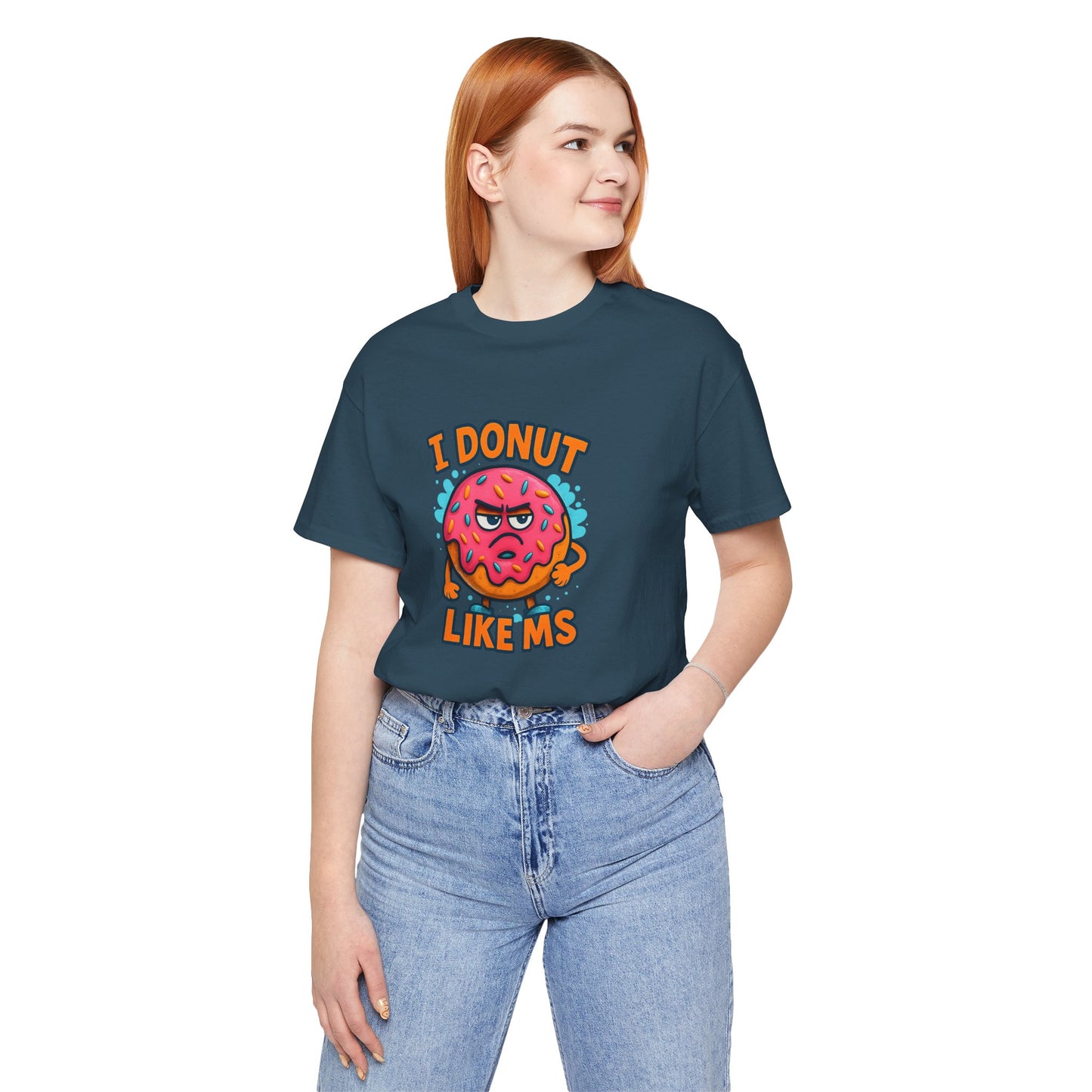 I Donut Like MS T-Shirt | Funny Multiple Sclerosis Awareness Tee | Unisex Chronic Illness Shirt | MS Warrior Gift