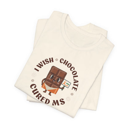 I Wish Chocolate Cured MS Adult Tee Multiple Sclerosis Awareness, Charity Shirt, Unisex, Gift for Supporters, Fundraising Apparel
