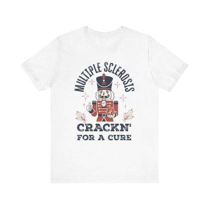 Crack'n For A Cure Nutcracker Adult Tee Multiple Sclerosis Awareness, Charity Shirt, Unisex, Gift for Supporters, Fundraising Apparel