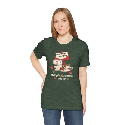 FUNNY Dear Santa MS Did it! Unisex Tee, Multiple Sclerosis Awareness, Charity Shirt, Unisex, Gift for Supporters, Fundraising Apparel