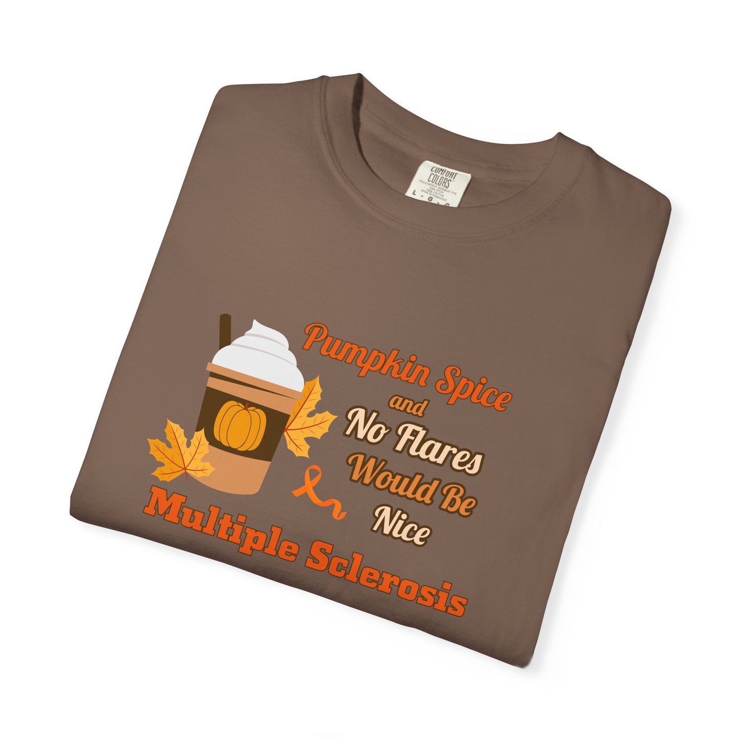 Pumpkin Spice & No Flares Would Be Nice - Unisex Garment-Dyed T-shirt