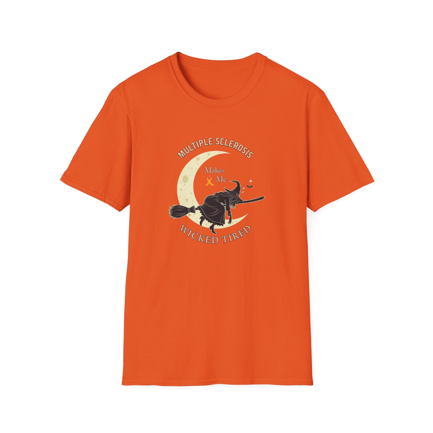 MS Makes Me Wicked Tired | Witch Halloween Tshirt - Unisex Softstyle