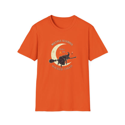 MS Makes Me Wicked Tired | Witch Halloween Tshirt - Unisex Softstyle