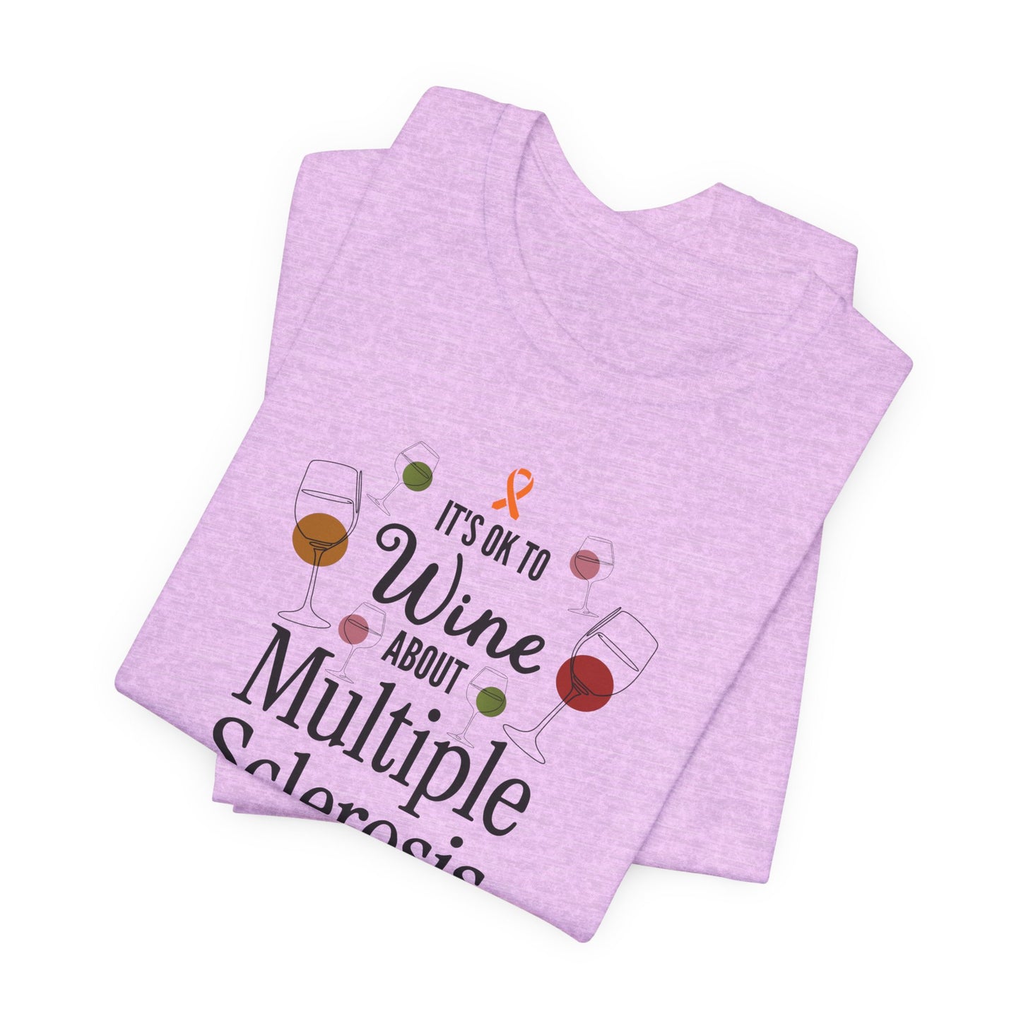 "Wine About Multiple Sclerosis It Counts As Awareness" T-Shirt, Charity Shirt, Unisex, Gift for Supporters, Fundraising Apparel