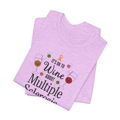 "Wine About Multiple Sclerosis It Counts As Awareness" T-Shirt, Charity Shirt, Unisex, Gift for Supporters, Fundraising Apparel