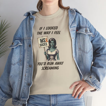 If I Looked the Way I Feel Unisex Heavy Cotton Tee MS Awareness, Funny Gift, MS Support, Casual Wear