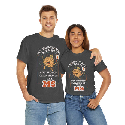 Cute Brain Had a Party MS Awareness Tee, Funny MS Shirt, MS Awareness, Chronic Disease