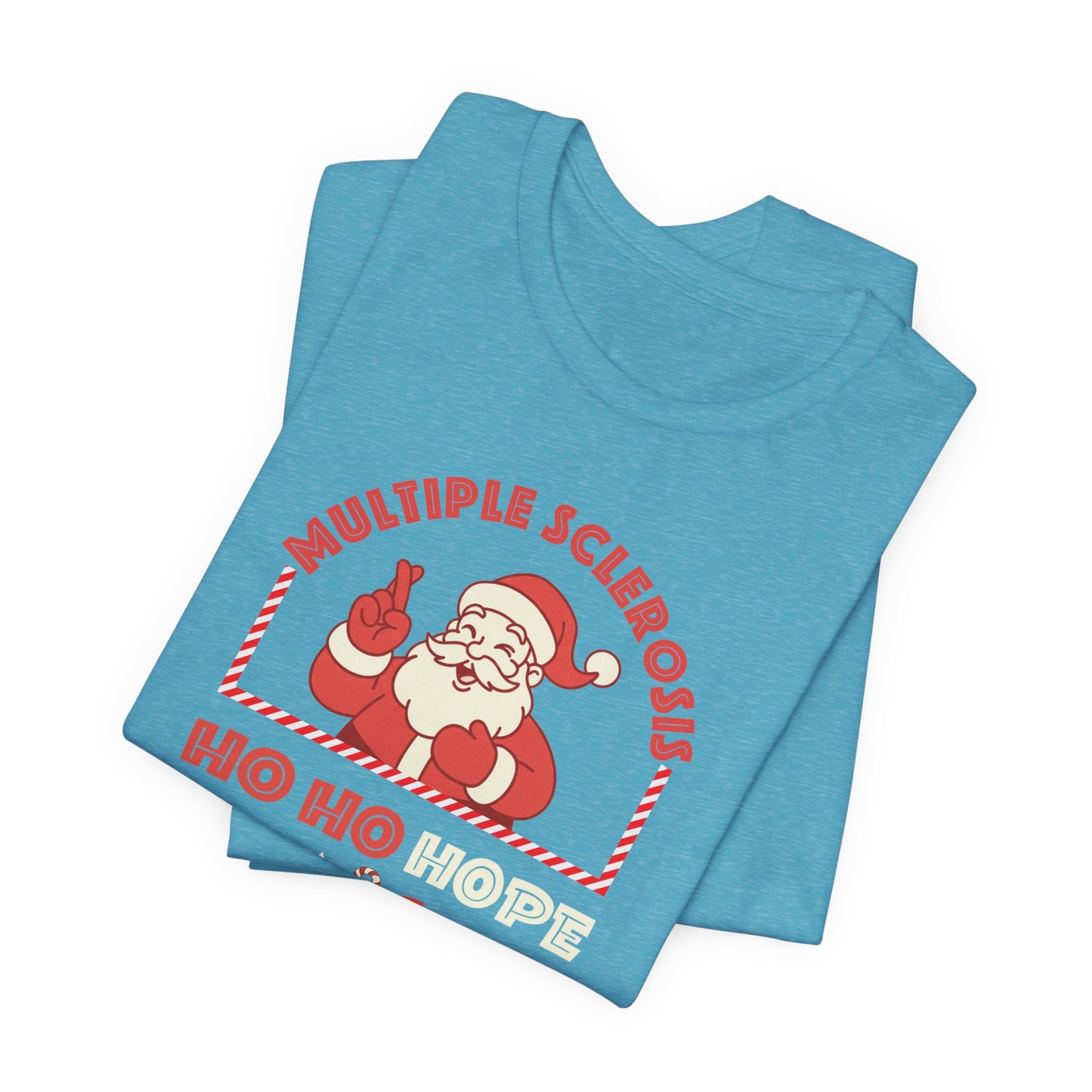 Ho Ho HOPE for a Cure Adult Tee, Multiple Sclerosis Awareness, Charity Shirt, Unisex, Gift for Supporters, Fundraising Apparel