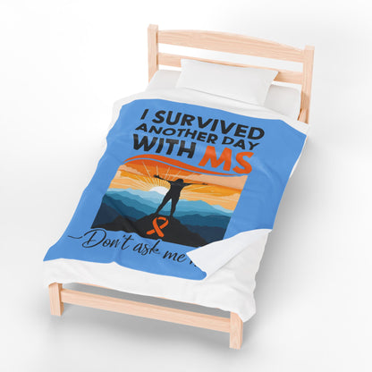 Survived Another Day -MS Warrior- Velveteen Plush Blanket