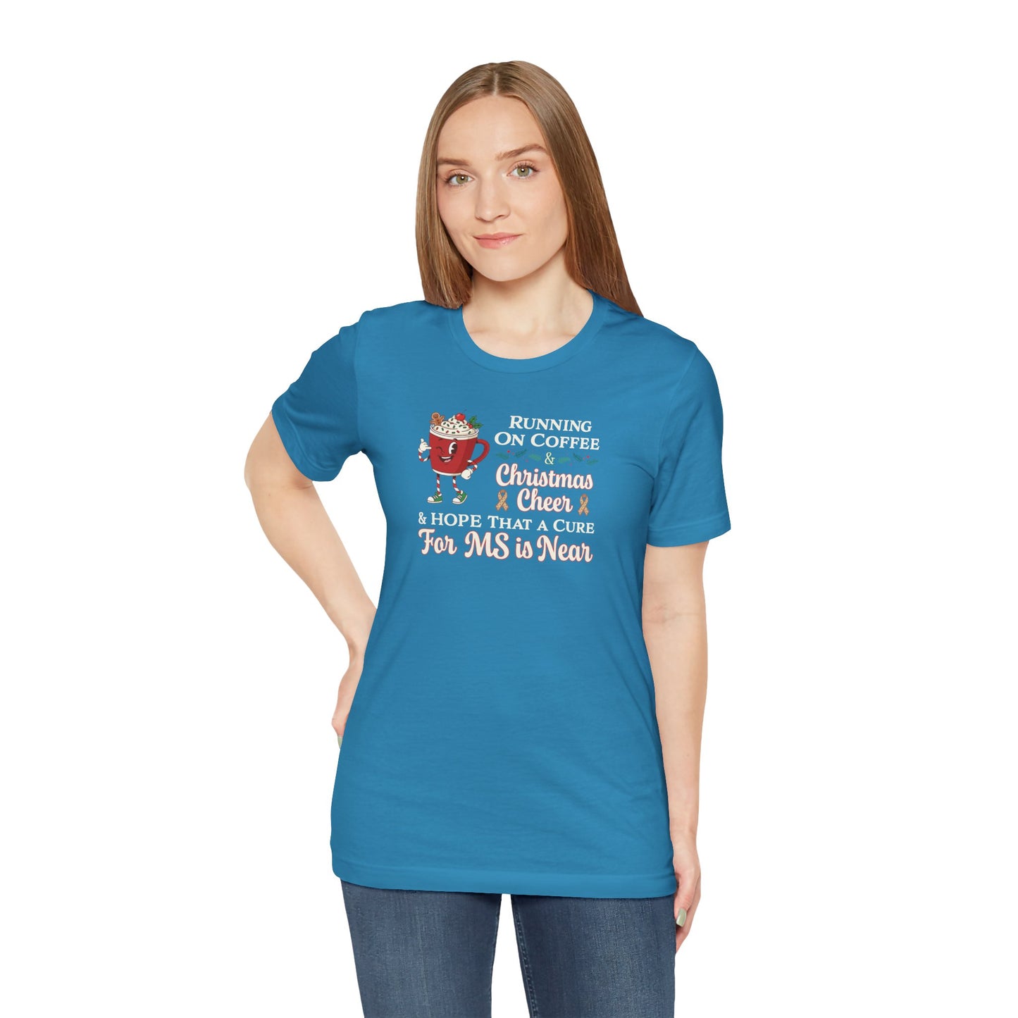 Coffee & Christmas Cheer & a CURE for MS in NEAR; Adult Multiple Sclerosis Awareness, Charity Shirt, Unisex, Gift for Supporters, Fundraising Apparel